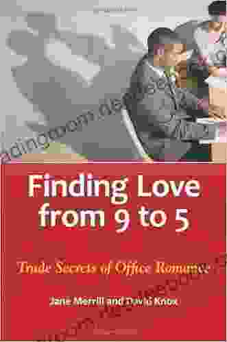 Finding Love from 9 to 5: Trade Secrets of Office Romance