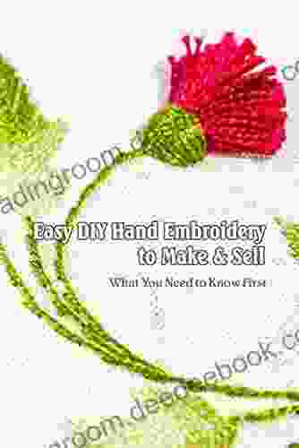 Easy DIY Hand Embroidery To Make Sell: What You Need To Know First