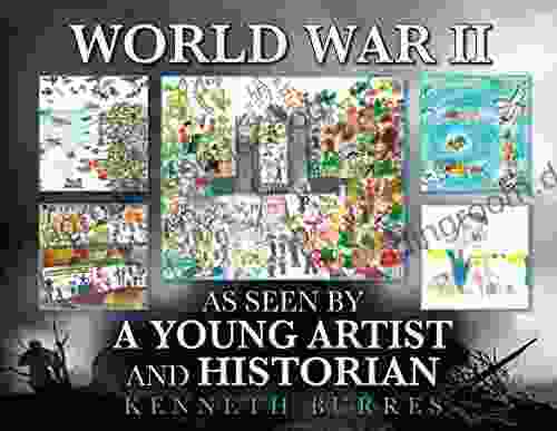 World War II As Seen By A Young Artist And Historian